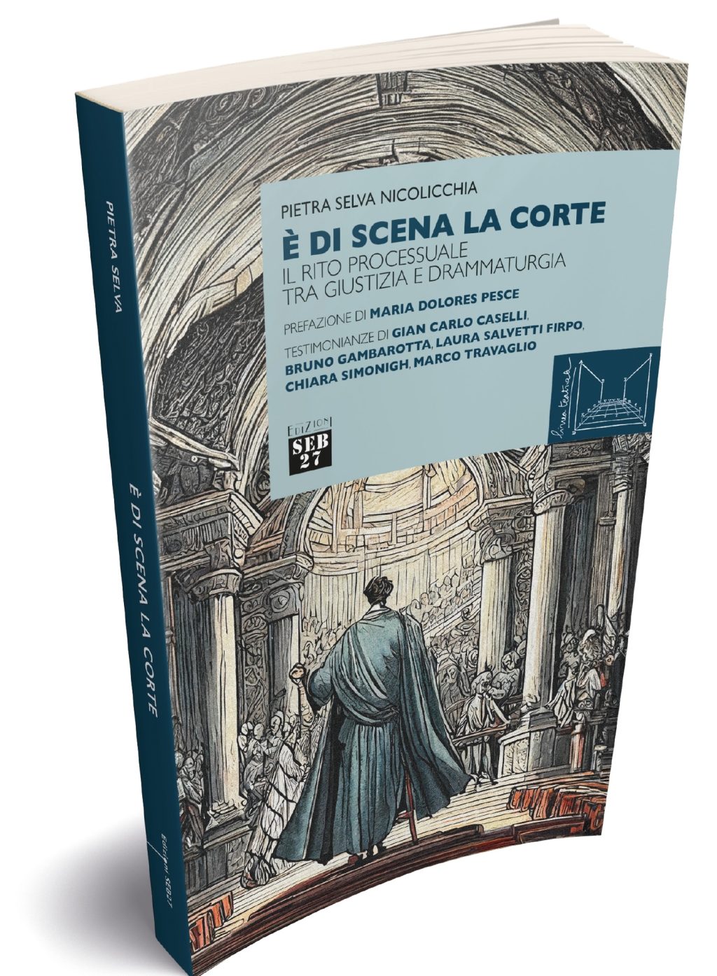 E di scena la corte. Il rito prrocessuale tra gisutizia e drammaturgia