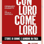 “Con loro, come loro. Storie di donne e bambini in fuga”: il libro che offre una testimonianza diretta delle esperienze vissute da Giudetti