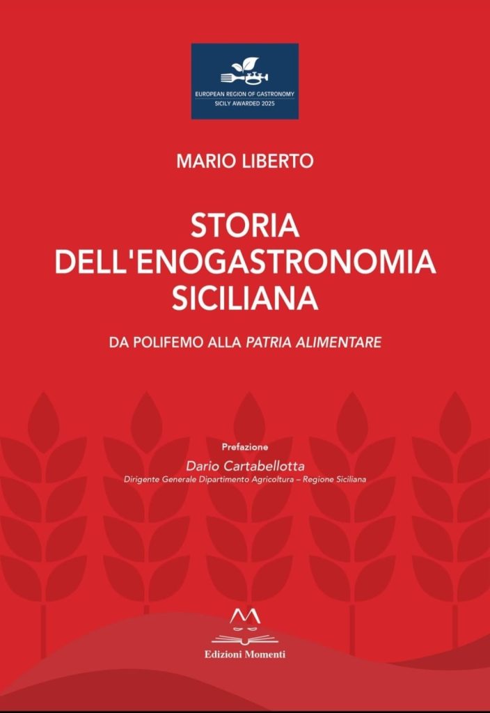 “Storia dell’enogastronomia siciliana. Da Polifemo alla patrie alimentari”: il nuovo libro di Mario Liberto